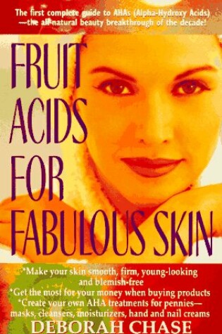 Cover of Fruit Acids for Fabulous Skin