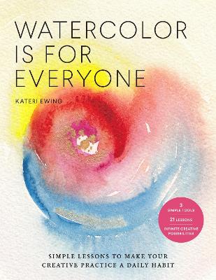 Cover of Watercolor Is for Everyone