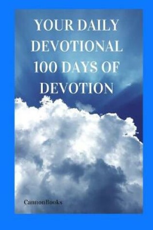 Cover of Your Daily Devotional 100 Days of Devotion