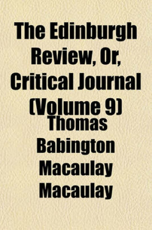 Cover of The Edinburgh Review, Or, Critical Journal (Volume 9)