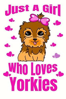 Book cover for Just A Girl Who Loves Yorkies