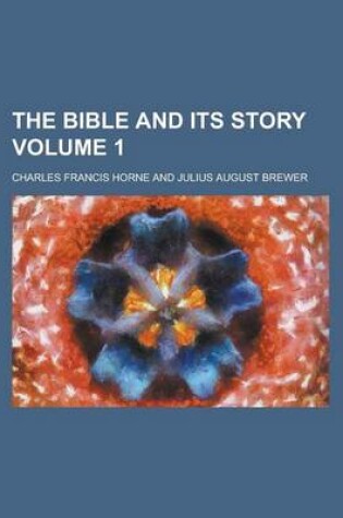 Cover of The Bible and Its Story Volume 1