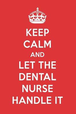 Cover of Keep Calm and Let the Dental Nurse Handle It