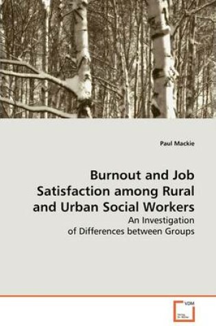 Cover of Burnout and Job Satisfaction among Rural and Urban Social Workers