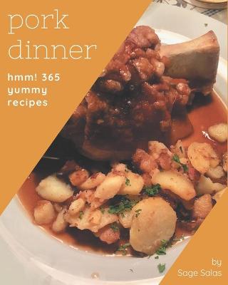 Book cover for Hmm! 365 Yummy Pork Dinner Recipes