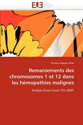 Book cover for Remaniements Des Chromosomes 1 Et 12 Dans Les H mopathies Malignes
