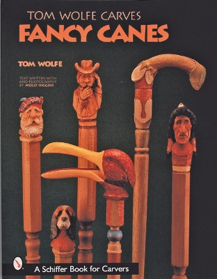 Book cover for Tom Wolfe Carves Fancy Canes