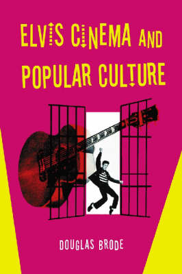 Book cover for Elvis Cinema and Popular Culture