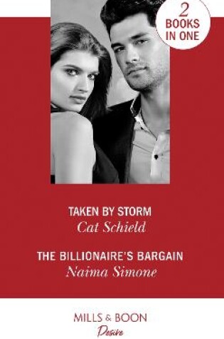 Cover of Taken By Storm / The Billionaire's Bargain