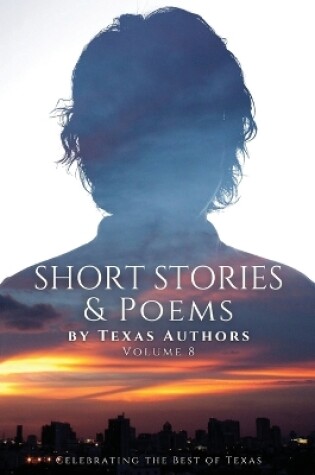 Cover of Short Stories & Poetry by Texas Authors