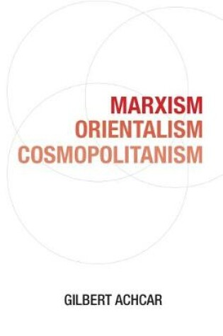 Cover of Marxism, Orientalism, Cosmopolitanism
