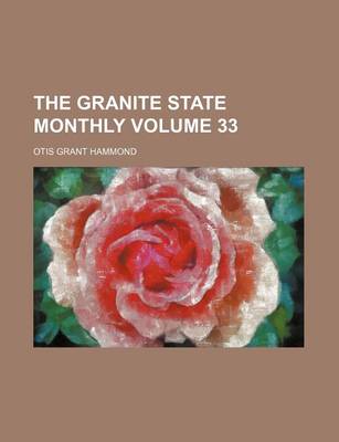 Book cover for The Granite State Monthly Volume 33