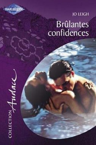 Cover of Brulantes Confidences (Harlequin Audace)