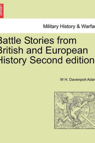 Cover of Battle Stories from British and European History Second Edition.