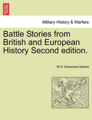 Book cover for Battle Stories from British and European History Second Edition.