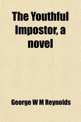 Book cover for The Youthful Impostor (Volume 1); A Novel