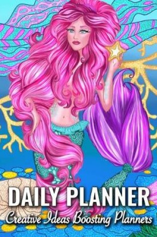 Cover of Daily Planner - Creative Ideas Boosting Planners