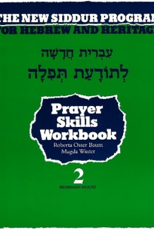 Cover of The New Siddur Program: Book 2 - Prayer Reading Skills Workbook