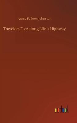 Book cover for Travelers Five along Life´s Highway