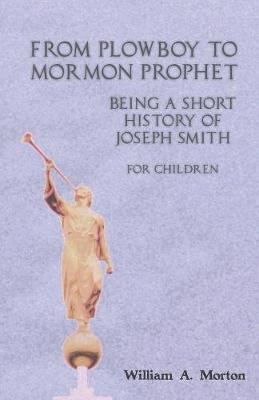 Book cover for From Plowboy to Mormon Prophet