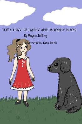 Book cover for The Story of Daisy & Mhoddy Dhoo