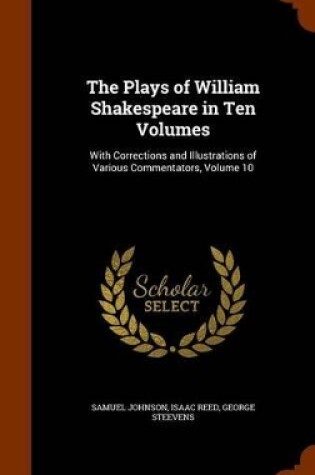 Cover of The Plays of William Shakespeare in Ten Volumes