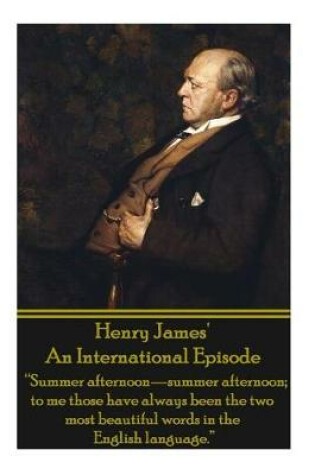 Cover of Henry James' An International Episode