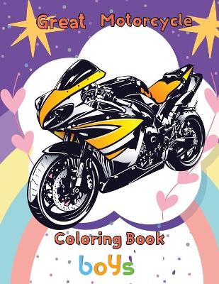 Book cover for Great Motorcycle Coloring Book boys