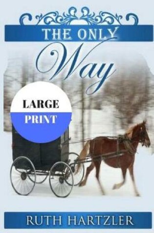 Cover of The Only Way Large Print
