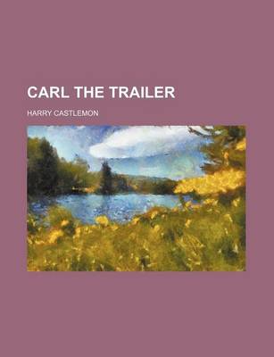 Book cover for Carl the Trailer