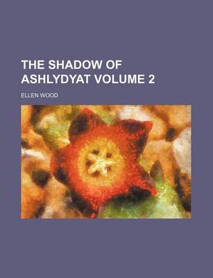 Book cover for The Shadow of Ashlydyat Volume 2