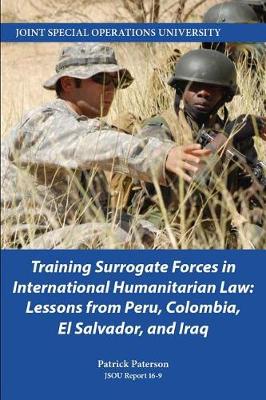 Book cover for Training Surrogate Forces in International Humanitarian Law