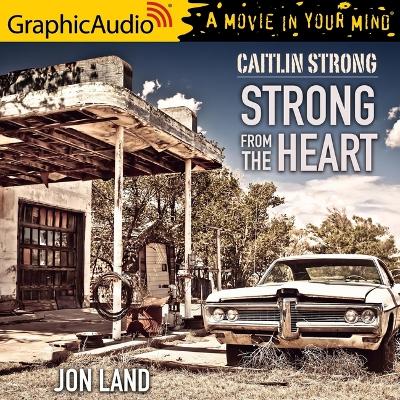 Book cover for Strong from the Heart [Dramatized Adaptation]