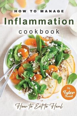 Cover of How to Manage Inflammation Cookbook