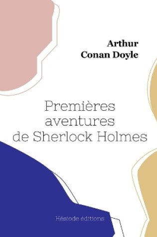 Cover of Premi�res aventures de Sherlock Holmes