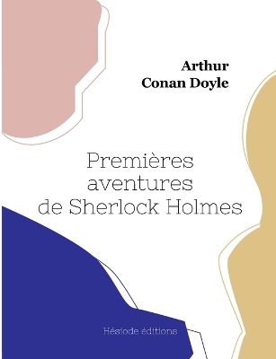 Book cover for Premières aventures de Sherlock Holmes