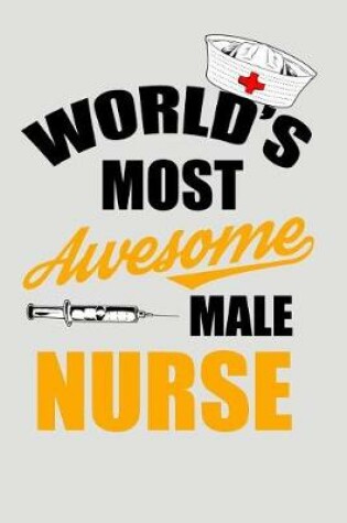 Cover of World's Most Awesome Male Nurse