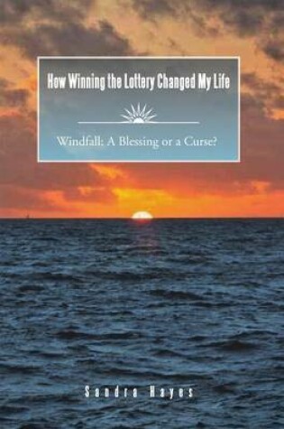 Cover of How Winning the Lottery Changed My Life