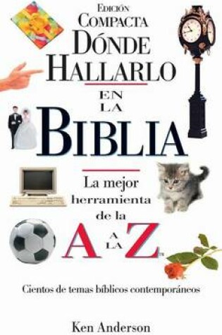 Cover of Donde Hallarlo En La Biblia Edicion Compacta