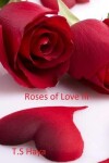 Book cover for Roses of Love Part III