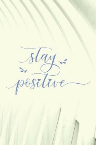 Cover of Stay Positive