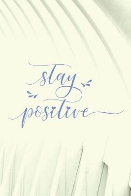 Book cover for Stay Positive