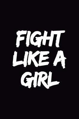 Book cover for Fight Like a Girl