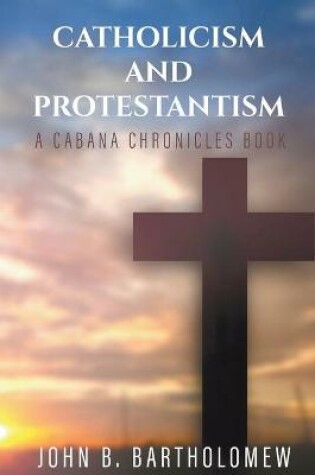 Cover of Catholicism and Protestantism