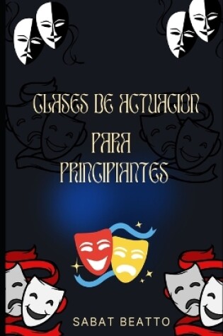 Cover of Clases de Actuacion Para Principiantes