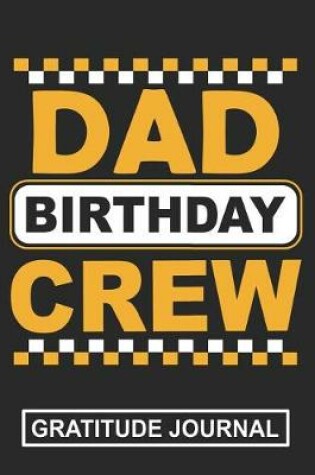 Cover of Dad Birthday Crew - Gratitude Journal