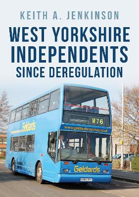 Book cover for West Yorkshire Independents Since Deregulation