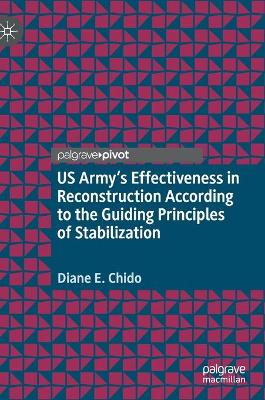 Book cover for US Army's Effectiveness in Reconstruction According to the Guiding Principles of Stabilization