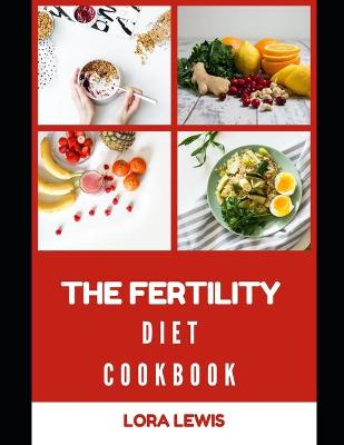 Book cover for The Fertility Diet Cookbook