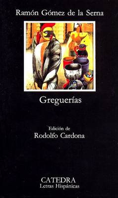 Greguerias by Ramon Gomez De La Serna